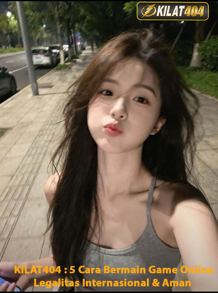 KILAT404 : 5 Cara Bermain Game Online Legalitas Internasional & Aman