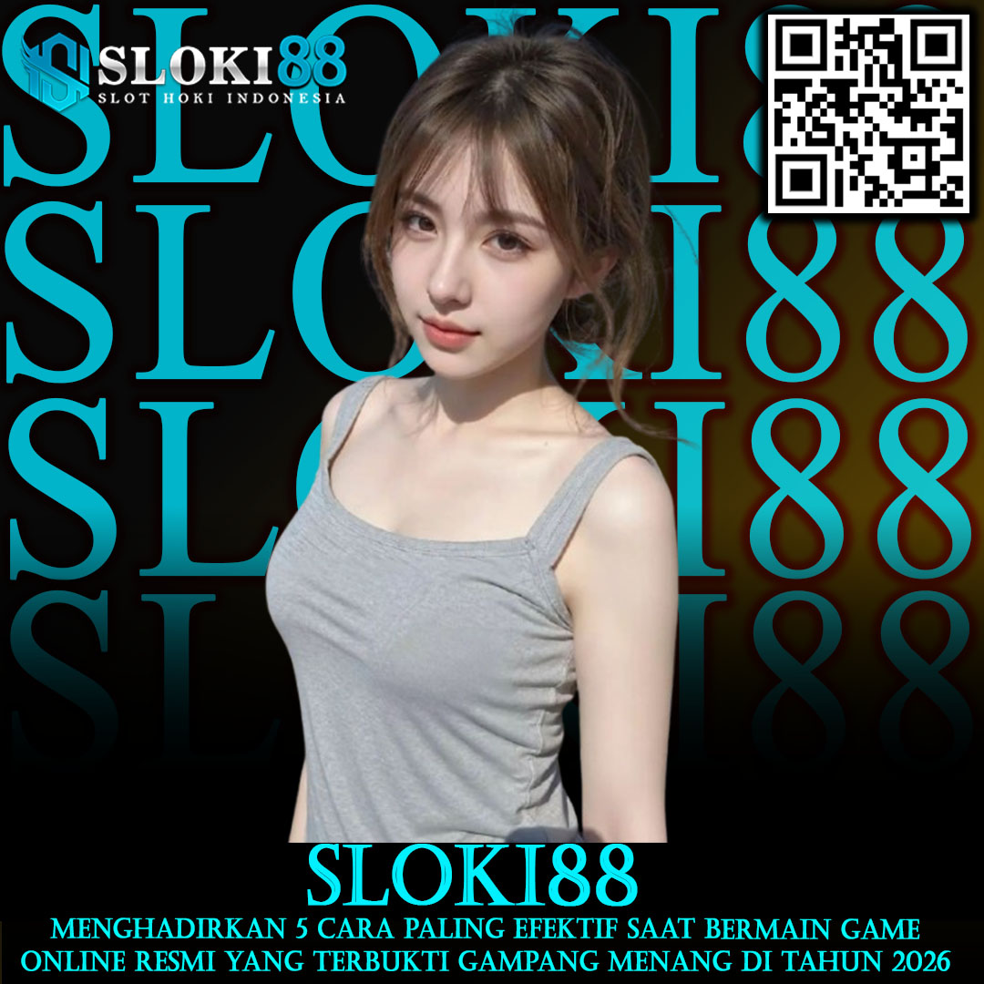 SLOKI88 | 5 Cara Efektif Bermain Game Online Resmi Gampang Menang Tahun 2026 - WooCommerce eCommerce